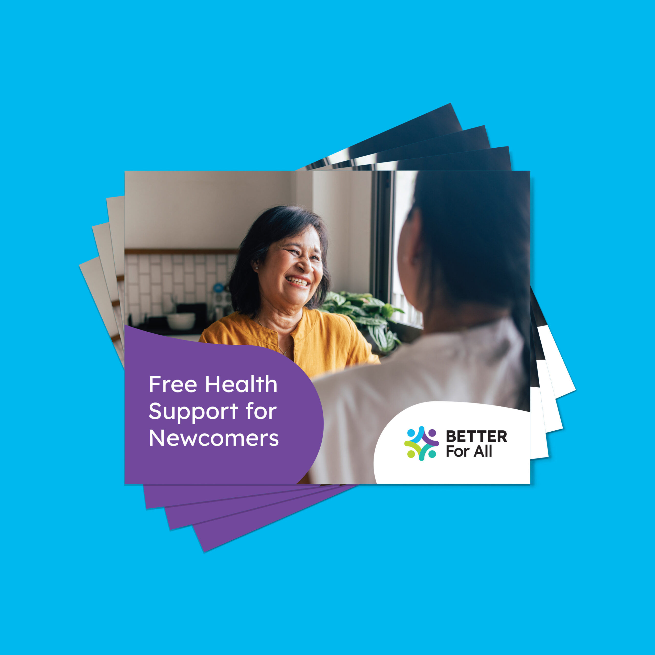 Stack of postcards designed for the Better For All campaign with the message “Free Health Support for Newcomers” and campaign branding.